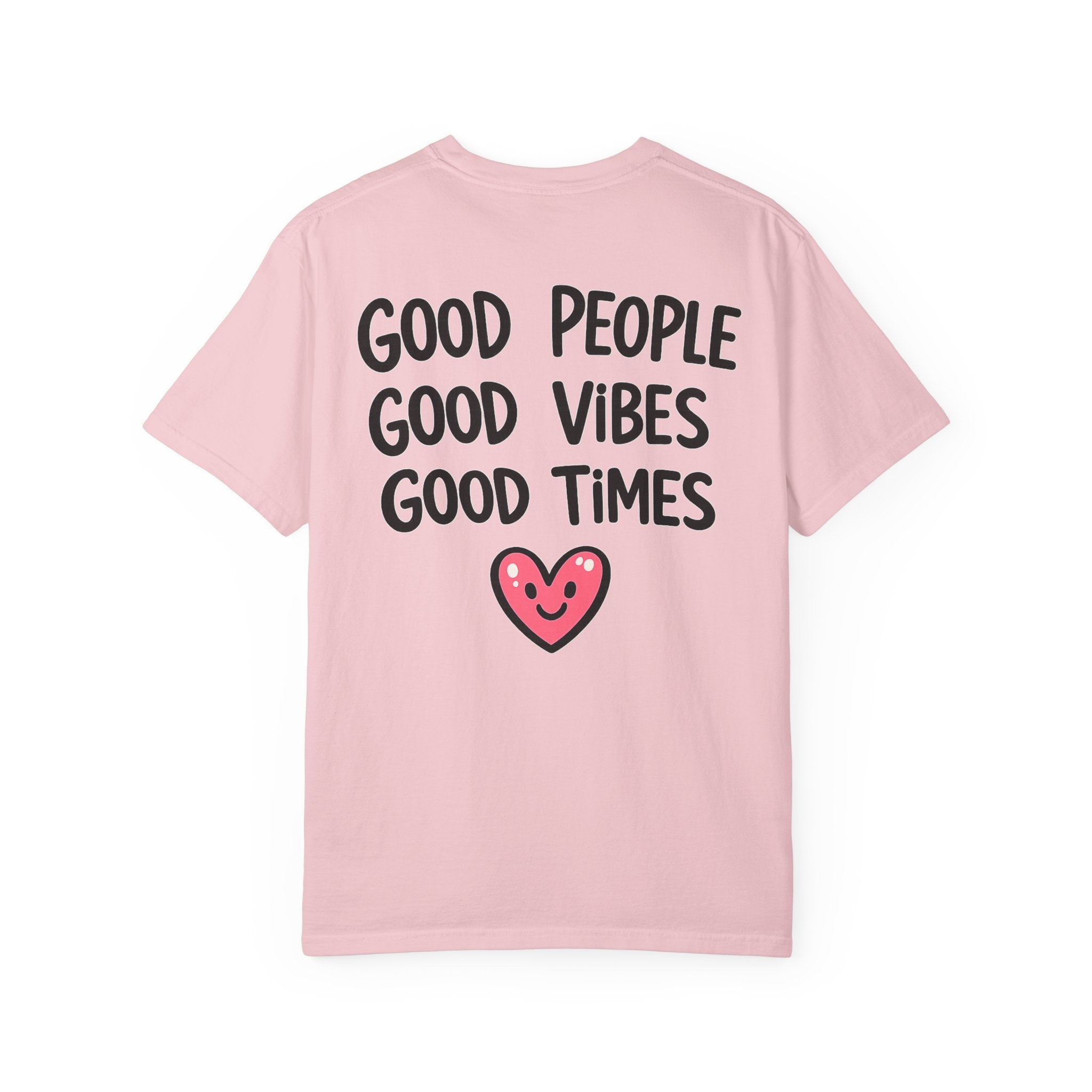 Good People Good Vibes Good Times Tee