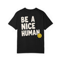 Be A Nice Human Tee